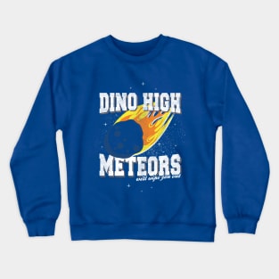 Dino High Meteors Crewneck Sweatshirt